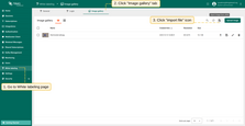 Go to the "White labeling" page and click on the "Image gallery" tab. Then, click the "Import image" icon in the top right corner of the screen;